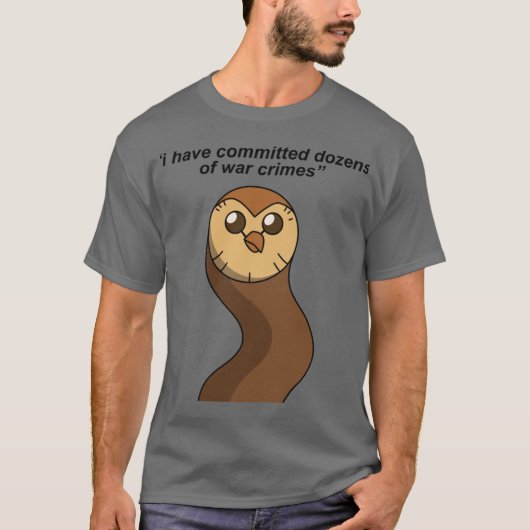 Hooty has committed war crime Perfect Gift Owl hou T-Shirt (Vorderseite)