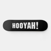 HOOYAH! SKATEBOARD (Horizontal)