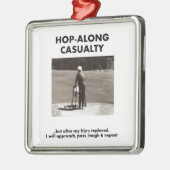 Hop-Along-Unfall - Warten Sie bis mein Angesagter  Silbernes Ornament (Links)