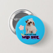 Hop auf der wilden Seite Button (Vorne & Hinten)