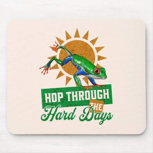 Hop durch die harten Tage Amazonas-Baumfrosch Mousepad (Vorne)
