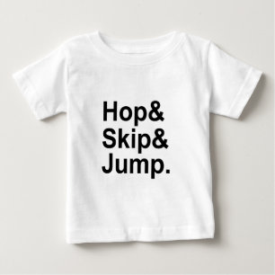 Hop Skip Jump Kurze Distanz Idiom Aktivität Baby T-shirt