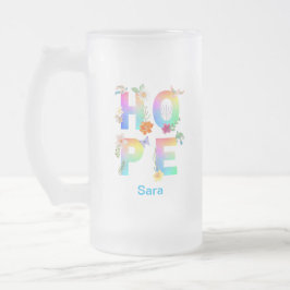 Hope Artistic Positive Motivierend Inspiration Mattglas Bierglas