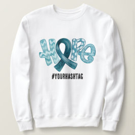 Hope Awareness Ribbon Personalized Hashtag Sweatshirt