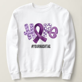 Hope Awareness Ribbon Personalized Hashtag Sweatshirt