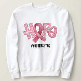 Hope Awareness Ribbon Personalized Hashtag Sweatshirt