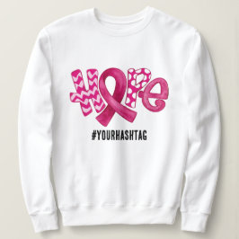 Hope Awareness Ribbon Personalized Hashtag Sweatshirt