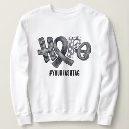 Hope Awareness Ribbon Personalized Hashtag Sweatshirt