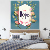 Hope Blooms - Elegant Floral Typography  Leinwanddruck (Insitu (Schlafzimmer))