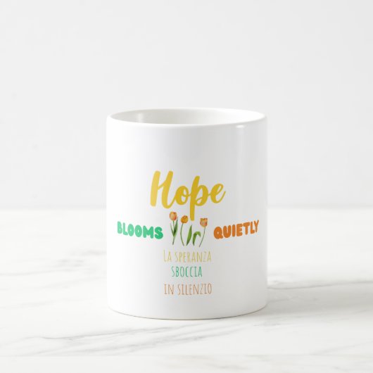 Hope Blooms Quietly – Bilingual Motivational Kaffeetasse (Mittel)