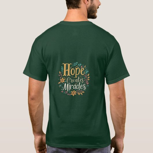 Hope Creates Miracles T-Shirt (Rückseite)