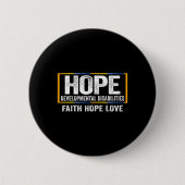 Hope Development Disabilities Awareness Button (Vorderseite)