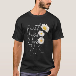 Hope Faith Christliche Liebe Blume Shirt für Fraue