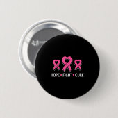 Hope Fight Cure - Breast Cancer Awareness Month Button (Vorne & Hinten)