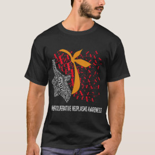 Hope Fight Myeloproliferative Neoplasties Awarenes T-Shirt
