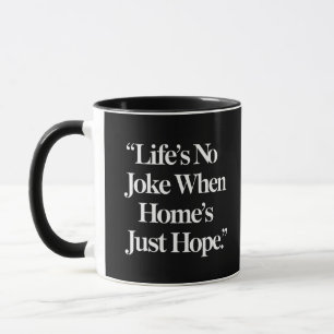Hope Filled Inspirational Quote Tasse