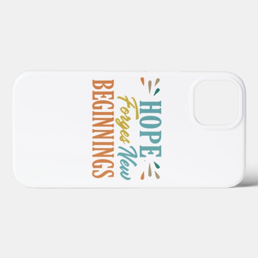 Hope Forges New Beginnings Case-Mate iPhone Hülle (Rückseite (Horizontal))