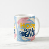 Hope Fuels Endeavors Kaffeetasse (VorderseiteRechts)