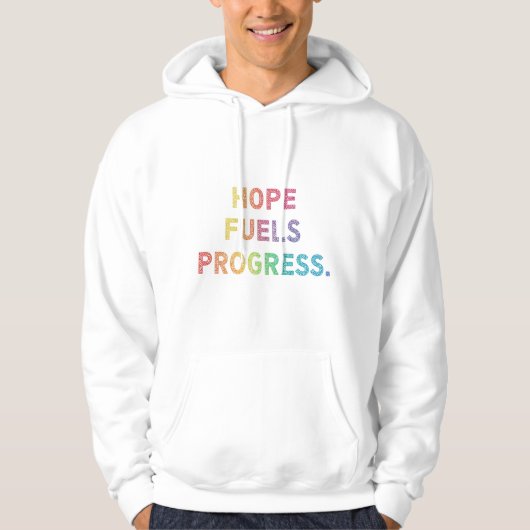 Hope Fuels Progress Hoodie (Vorderseite)