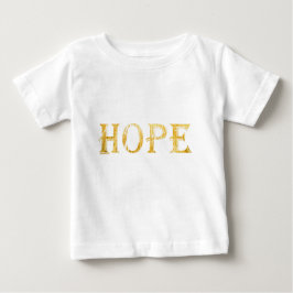 Hope Gold Text Baby Fine Jersey T - Shirt