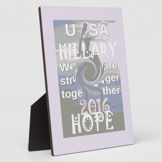 Hope Hillary USA Wir sind enger zusammen Fotoplatte (Seite)