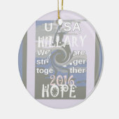 Hope Hillary USA Wir sind enger zusammen Keramik Ornament (Links)