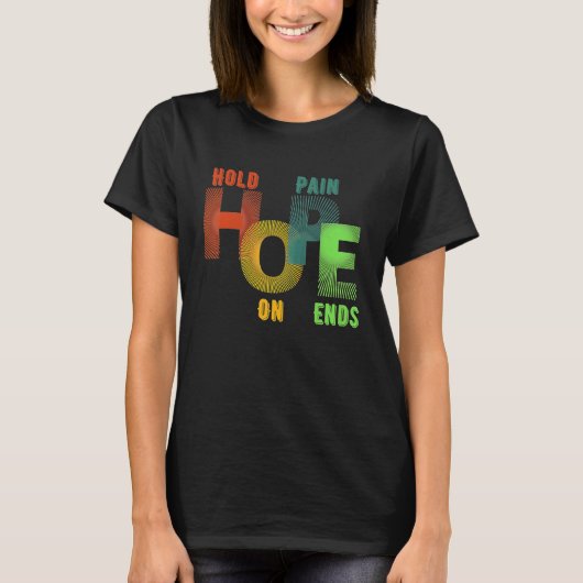 Hope Hold on Pain Ends Raglan T-Shirt (Vorderseite)