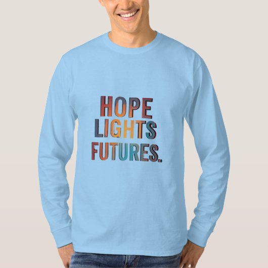 Hope Lights Futures T-Shirt (Vorderseite)