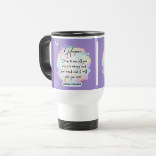 Hope Message - Matthew 11-28 - White Travel Mug Reisebecher