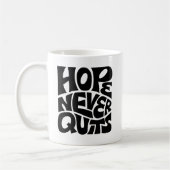 Hope Never Quits Inspirational Typography Design Kaffeetasse (Links)