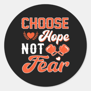 Hope Not Fear Leukemia Cancer Awareness Runder Aufkleber
