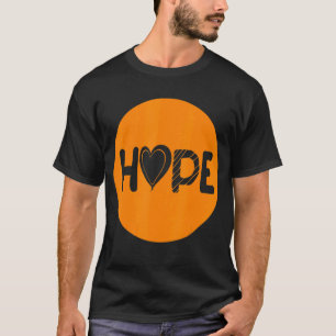 Hope Orange Ribbon Multiple Sklerose Bewusstsein T-Shirt