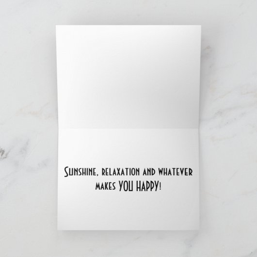 HOPE RETIREMENT IS LIKE A DAY AT THE BEACH KARTE (Innenseite)