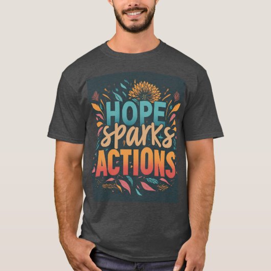 Hope Sparks Action T-Shirt (Vorderseite)