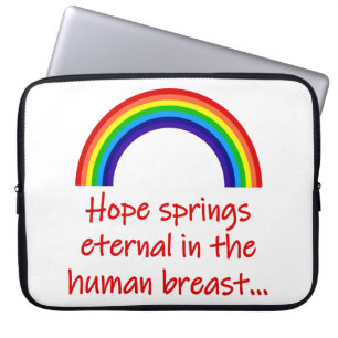 Hope Springs Eternal Laptopschutzhülle