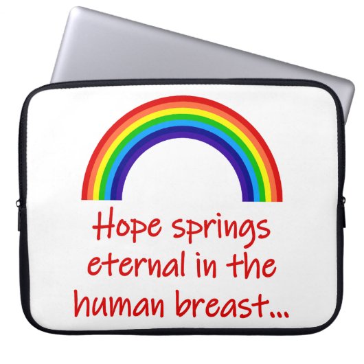 Hope Springs Eternal Laptopschutzhülle (Vorderseite)