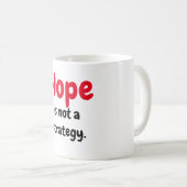 Hope Strategy Tasse (VorderseiteRechts)