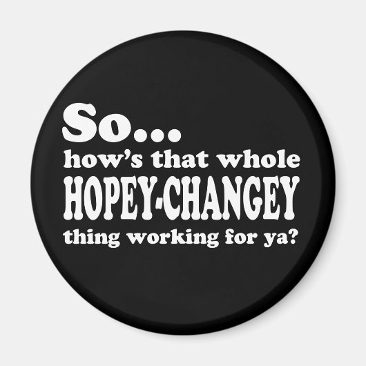 Hopey-Changey-Sache Magnet (Vorne)