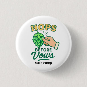 Hopfen vor Gelübden Lustige Hochzeitsfeier Trinken Button