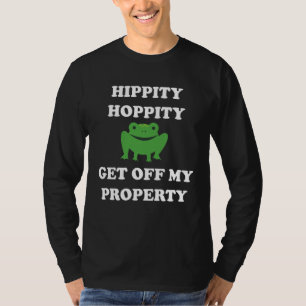 Hopp Hopp Runter Von Meinem Grundstück T-Shirt
