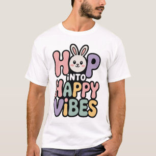 Hopp in glückliche Vibes Osterhase T Shirt C