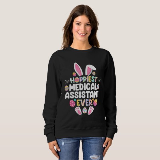 Hoppiest Medical Assistant Ever Easter  Easter Day Sweatshirt (Vorne ganz)