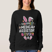 Hoppiest Medical Assistant Ever Easter  Easter Day Sweatshirt (Vorderseite)