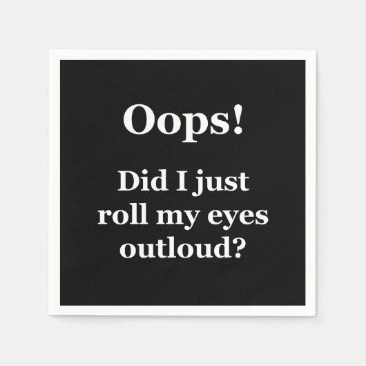 Hoppla! Habe ich gerade meine Augen übertönt? Serviette (Vorderseite)