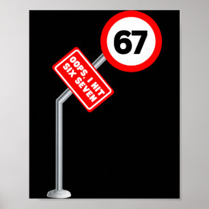Hoppla, ich habe 6 7 Sechs Sieben Lustiges 67 Gesc Poster