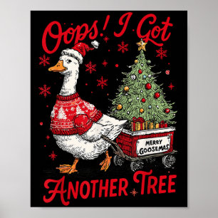Hoppla, ich habe einen weiteren Baum Lustiges Weih Poster