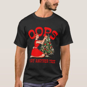 Hoppla, ich habe einen weiteren Weihnachtsbaum Wei T-Shirt
