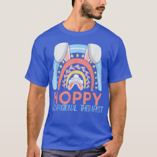 Hoppy Occupational Therapist Happy Easter Rabbit R T-Shirt