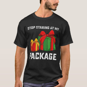 Hör auf, an meinem Weihnachtsfeiertag zu starren T-Shirt
