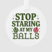 Hör auf, an meinen Ballen dreckiger Weihnachtsfeie Ornament (Vorderseite)